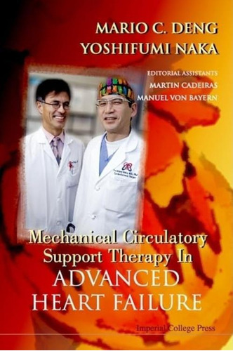 Mechanical Circulatory Support Therapy In Advanced Heart Failure, De Deng, Mario C. Editorial Imperial College Press, Tapa Blanda En Inglés