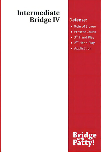 Intermediate Bridge Iv: Defense, De Tucker, Patty., Vol. 1. Editorial Lightning Source Inc, Tapa Blanda En Inglés