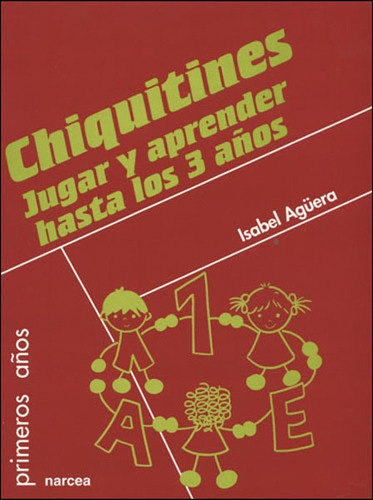 Libro Chiquitines. Jugar Y Aprender Hasta Los 3 Años