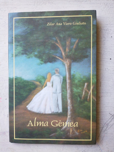 Alma Gemea: Zilar Ana Viero Giuliato (Usado)