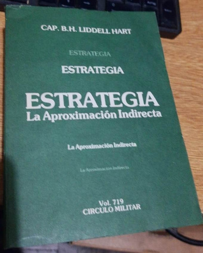 Estrategia Aproximacion Indirecta Liddell Hart Circ Militar