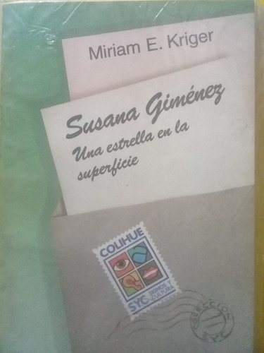 Susana Gimenez Una Estrella En La Superficie - Miriam Kriger