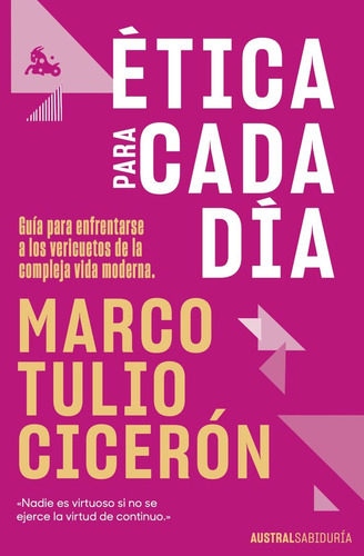 Etica Para Cada Dia, De Tulio Ciceron, Marco. Editorial Austral, Tapa Blanda En Español, 2024
