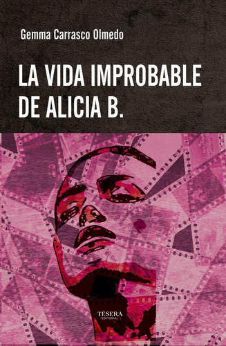 Libro: La Vida Improbable De Alicia B. Carrasco Olmedo,gemma