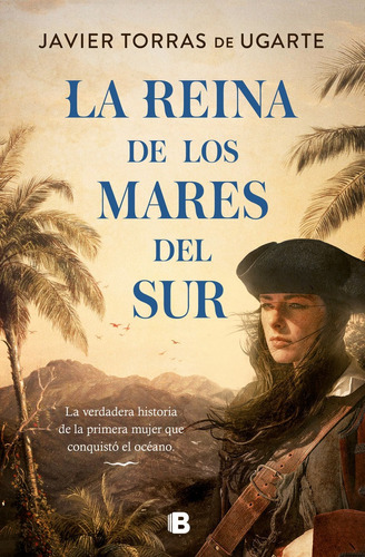 Reina De Los Mares Del Sur, La, De Javier Torras De Ugarte. Editorial Maxi B En Español