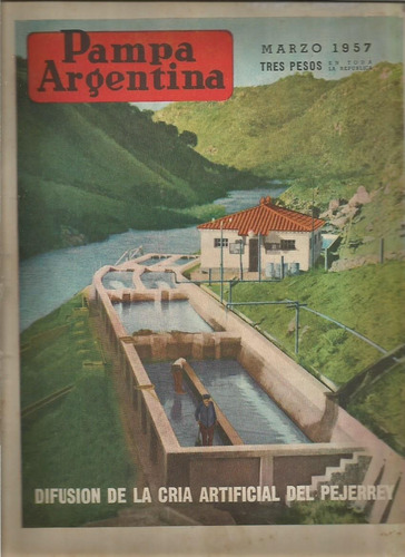 Pampa Argentina Nº 350 Marzo 1957 Cria Artificial Pejerrey