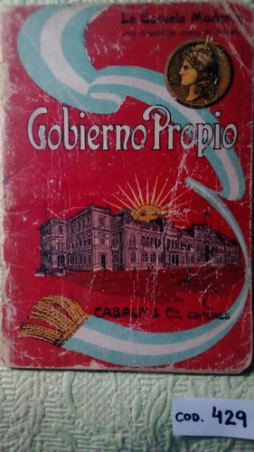 Gobierno Propio / La Escuela Moderna 