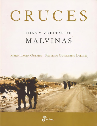 Cruces: Idas Y Vueltas De Malvinas, De Guembe, Maria Laura., Vol. 1. Editorial Edhasa Argentina, Tapa Tapa Blanda En Español