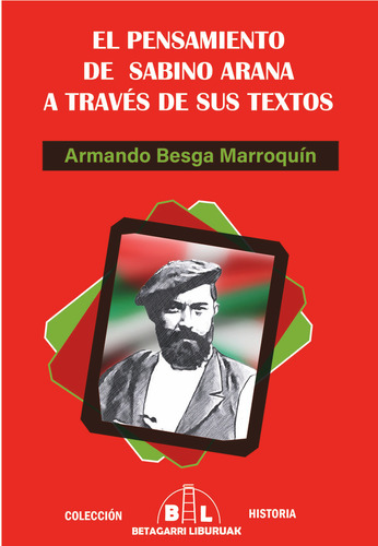Libro El Pensamiento De Sabino Arana A Travãs De Sus Tex...