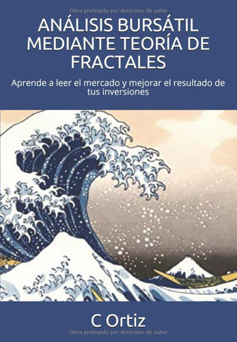 Analisis Bursatil Mediante Teoria De Fractales: Aprende A Le