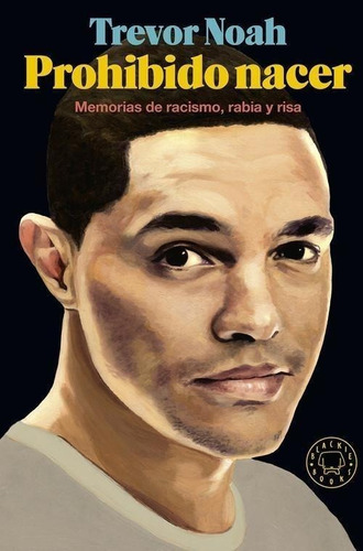 Libro: Prohibido Nacer. Noah, Trevor. Blackie Books