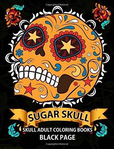 Sugar Skull Black Page Adult Coloring Books At Midnight Vers