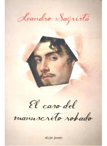 El Caso Del Manuscrito Robado, De Sagristá García Leandro. Editorial Algar Editorial, Tapa Blanda En Español, 2014