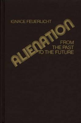 Libro Alienation: From The Past To The Future - Feuerlich...