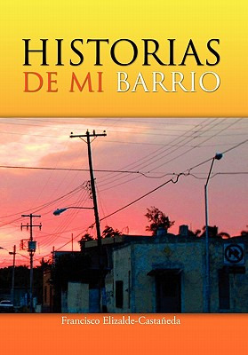 Libro Historias De Mi Barrio - Elizalde-castaneda, Franci...