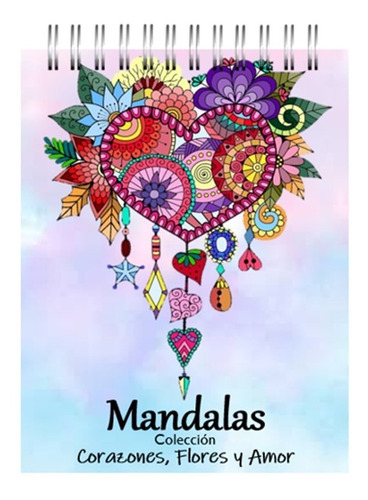 Libro De Mandalas Colección Flores Y Amor Tamaño Carta 50hjs