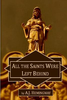 Libro All The Saints Were Left Behind - Hemingway, Aj