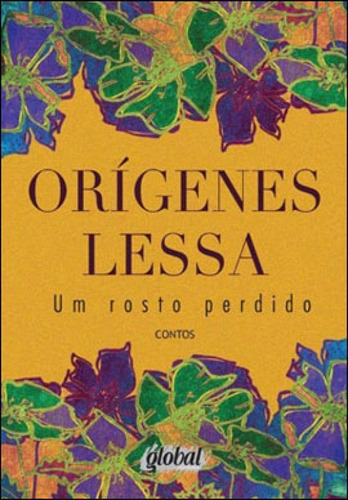 Um Rosto Perdido, De Lessa, Orígenes. Global Editora, Capa Mole, Edição 4ª Edição - 2013 Em Português