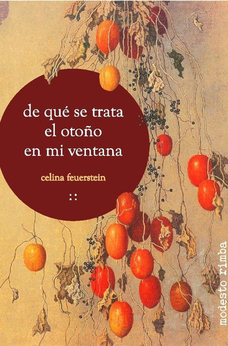 De Que Se Trata El Otoño De Mi Ventana, de Celina Feuerstein. Editorial Modesto Rimba en español