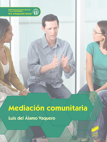Mediaciãâ³n Comunitaria, De Del Álamo Vaquero, Luis., Vol. 1. Editorial Editorial Síntesis S.a., Tapa Blanda En Español, 2017