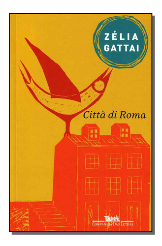 Libro Citta Di Roma De Gattai Zelia Cia Das Letras
