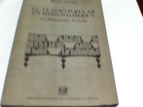 Rene Acuña - El Teatro Popular En Hispanoamerica (p)