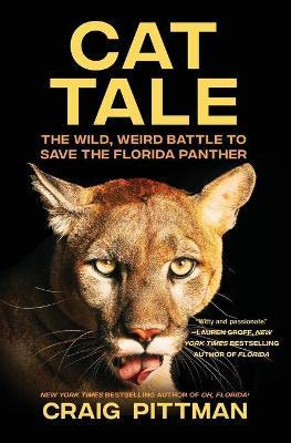 Libro Cat Tale : The Wild, Weird Battle To Save The Flori...