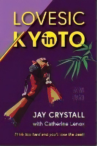 Lovesic In Kyoto, De Jay Crystall. Editorial Write Contact, Tapa Blanda En Inglés