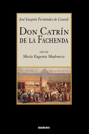 Libro Don Catrin De La Fachenda - Jose Joaquin Fernandez ...