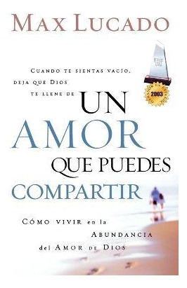 Libro Un Amor Que Puedes Compartir - Max Lucado