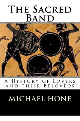 Libro The Sacred Band: A History Of Lovers And Their Belo...