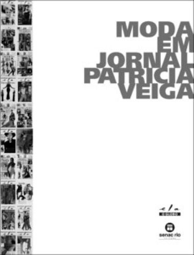 Moda em jornal, de Veiga Patricia. Editora SENAC RIO, capa mole em português