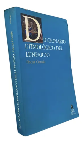 Diccionario Etimológico Del Lunfardo Oscar Conde (Usado)