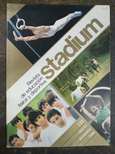 Stadium Nº 132 * Diciembre 1988 * Educacion Fisica Deportiva