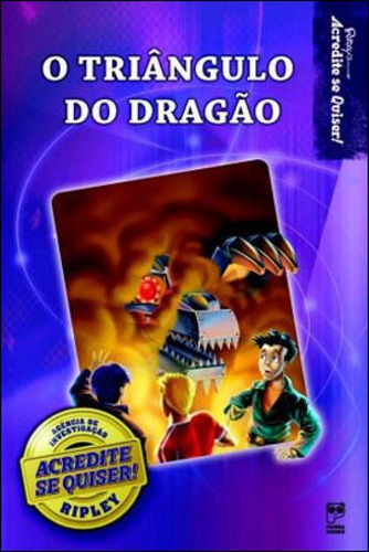 O Triângulo Do Dragão, De Ripley, Robert. Editora Panda Books, Capa Mole, Edição 1ª Edição - 2011 Em Português