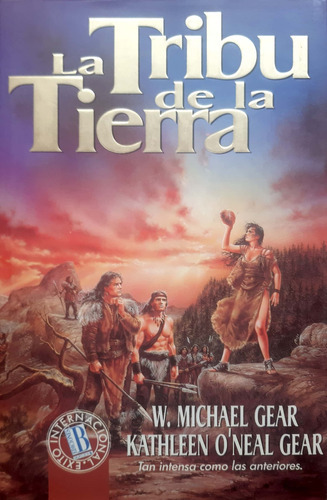 La Tribu De La Tierra Michael Gear Ediciones B Usado # 