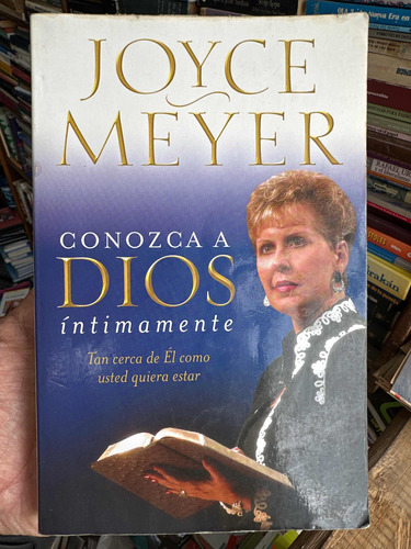Conozca A Dios Íntimamente - Joyce Meyer
