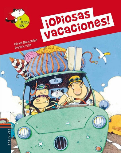 Ãâ¡odiosas Vacaciones!, De Moncomble, Gérard. Editorial Luis Vives (edelvives), Tapa Dura En Español