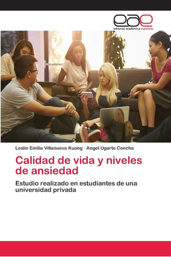 Libro: Calidad De Vida Y Niveles De Ansiedad: Estudio Realiz