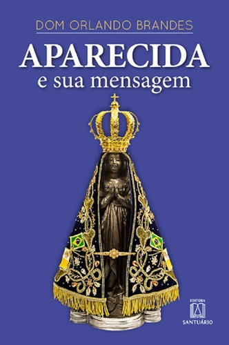 Livro Aparecida E Sua Mensagem