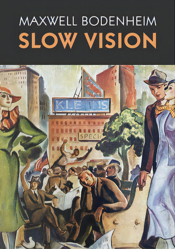Slow Vision, De Bodenheim, Maxwell. Editorial Lightning Source Inc, Tapa Blanda En Inglés