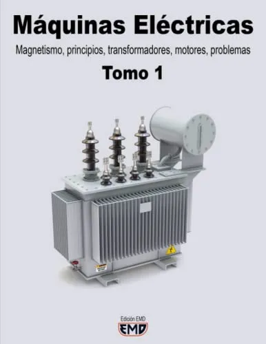 comprar Máquinas Eléctricas: Magnetismo, Principios, Transformadores