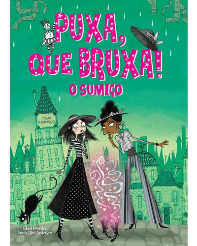 Puxa, que bruxa!, de Sibéal Pounder. Série Puxa, que bruxa! Editora Ciranda Cultural, capa mole, edição 1 em português, 2019