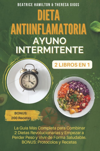 Libro: Dieta Antiinflamatoria Y Ayuno Intermitente: 2 Libros