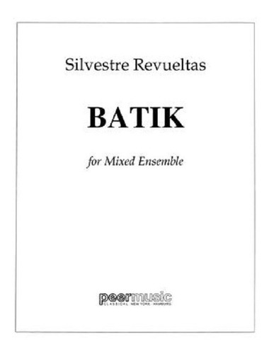Batik For Mixed Ensemble, (set De Partes).