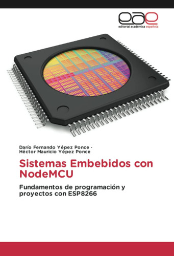 Libro: Sistemas Embebidos Con Nodemcu: Fundamentos De Progra