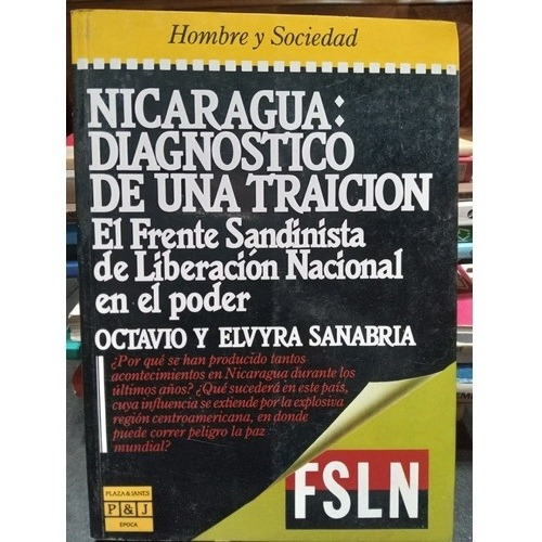 Nicaragua: Diagnostico De Una Traicion