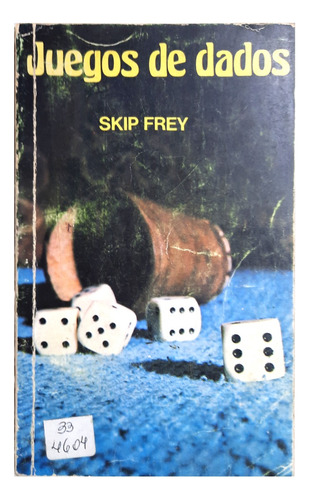 Juegos De Dados - Skip Frey ( Manual - Guía - Reglas )
