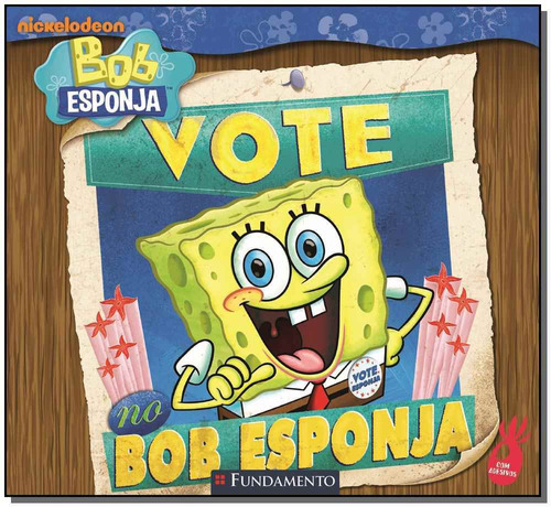 Bob Esponja - Vote No Bob Esponja, De Erica Pass. Editora Fundamento, Capa Mole Em Português