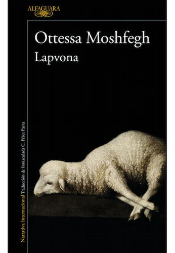 Lapvona, De Ottessa Moshfegh. Editorial Alfaguara, Tapa Blanda En Español, 2023